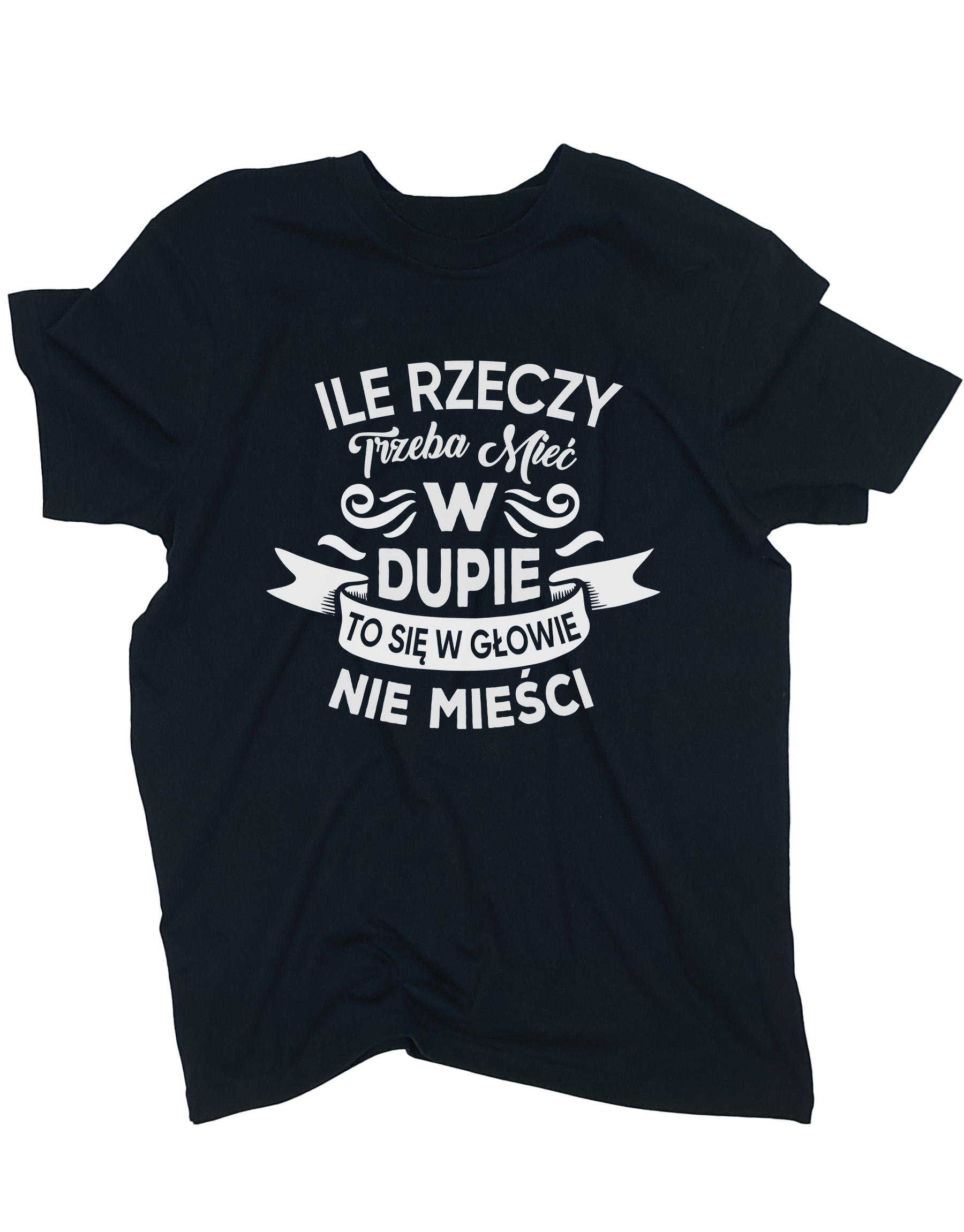 koszulka-ile-rzeczy-trzeba-mieć-w-dupie-czarna