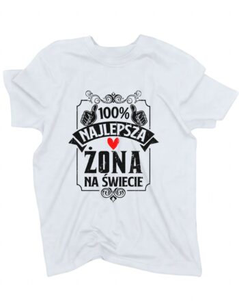 biała koszulka dla żony z napisem '100% najlepsza żona na świecie' zaprezentowana na płasko