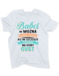 koszulka-babci-nie-mozna-wybrac-biala