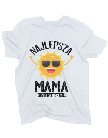 biała koszulka dla mamy z grafiką przedstawiającą uśmiechnięte słońce w okularach przeciwsłonecznych z napisem 'Najlepsza mama pod słońcem' zaprezentowana na płasko