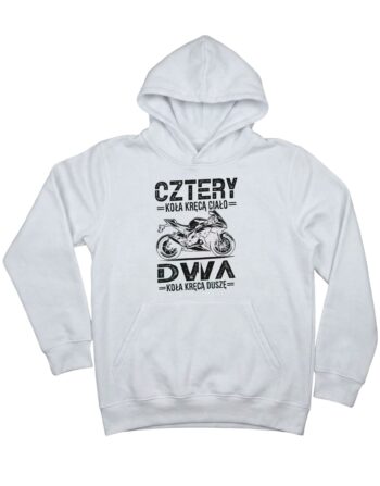 biała bluza dla motocyklisty z kapturem z napisem 'Cztery koła kręcą ciało-dwa koła kręcą duszę' i grafiką przedstawiająca motocykl zaprezentowana na płasko