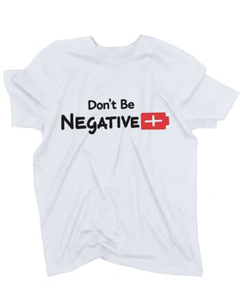 koszulka don’t be negative biala