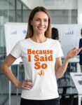 koszulka-because-i-said-so-biala